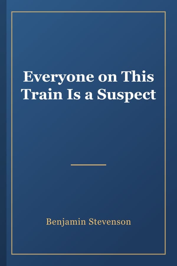 Everyone on This Train Is a Suspect