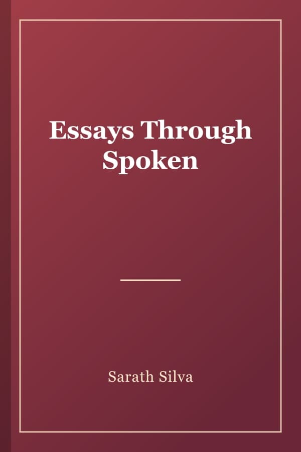 Essays Through Spoken
