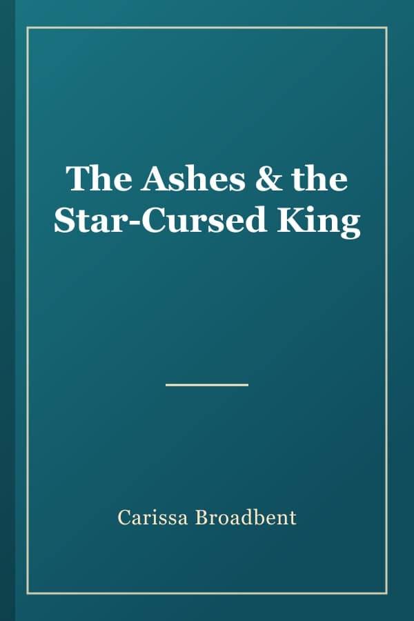The Ashes & the Star-Cursed King