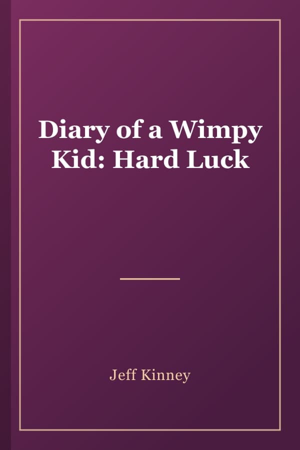 Diary of a Wimpy Kid: Hard Luck