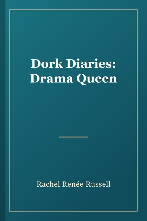 Dork Diaries: Drama Queen