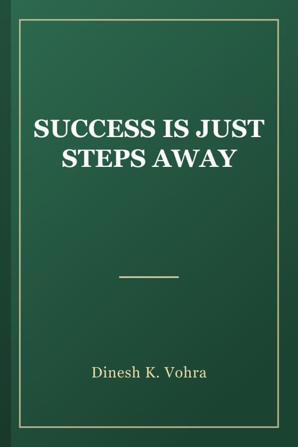 SUCCESS IS JUST STEPS AWAY
