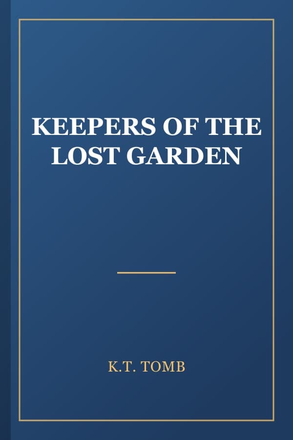KEEPERS OF THE LOST GARDEN