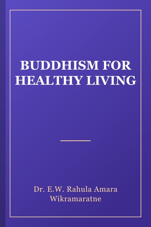 BUDDHISM FOR HEALTHY LIVING