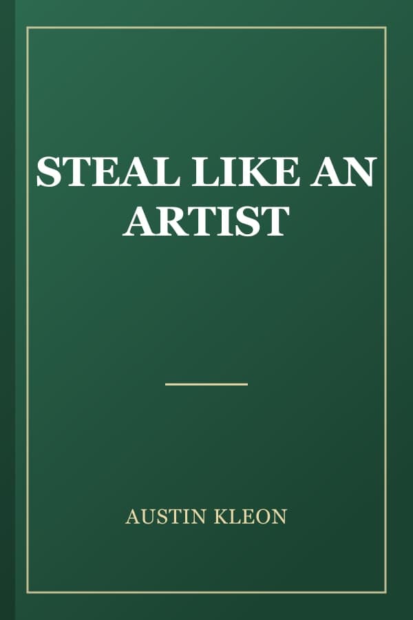 STEAL LIKE AN ARTIST