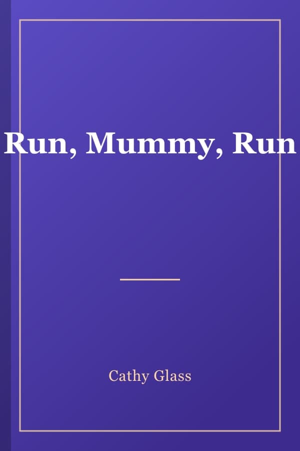 Run, Mummy, Run