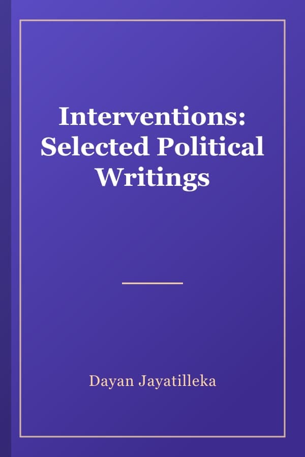 Interventions: Selected Political Writings