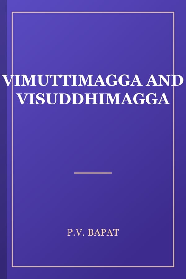 VIMUTTIMAGGA AND VISUDDHIMAGGA