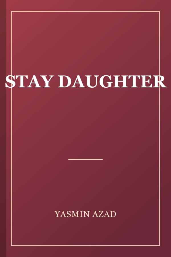 STAY DAUGHTER