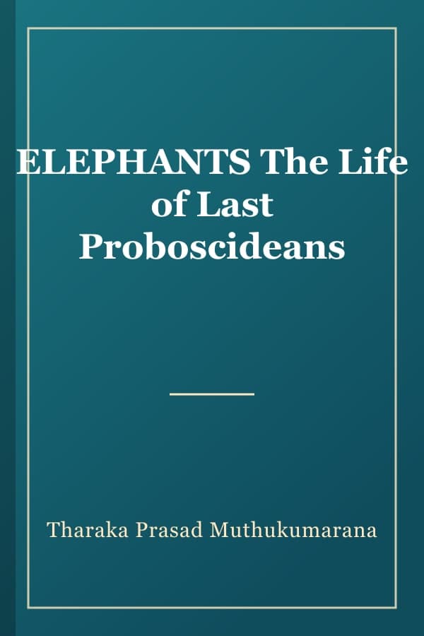 ELEPHANTS The Life of Last Proboscideans