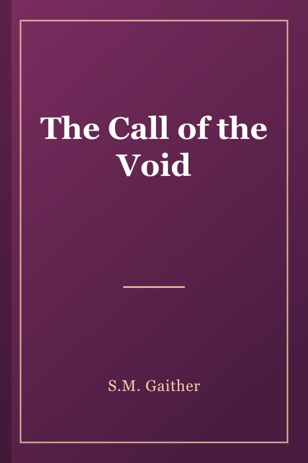 The Call of the Void
