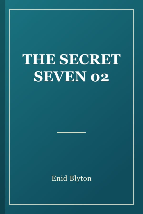 THE SECRET SEVEN 02