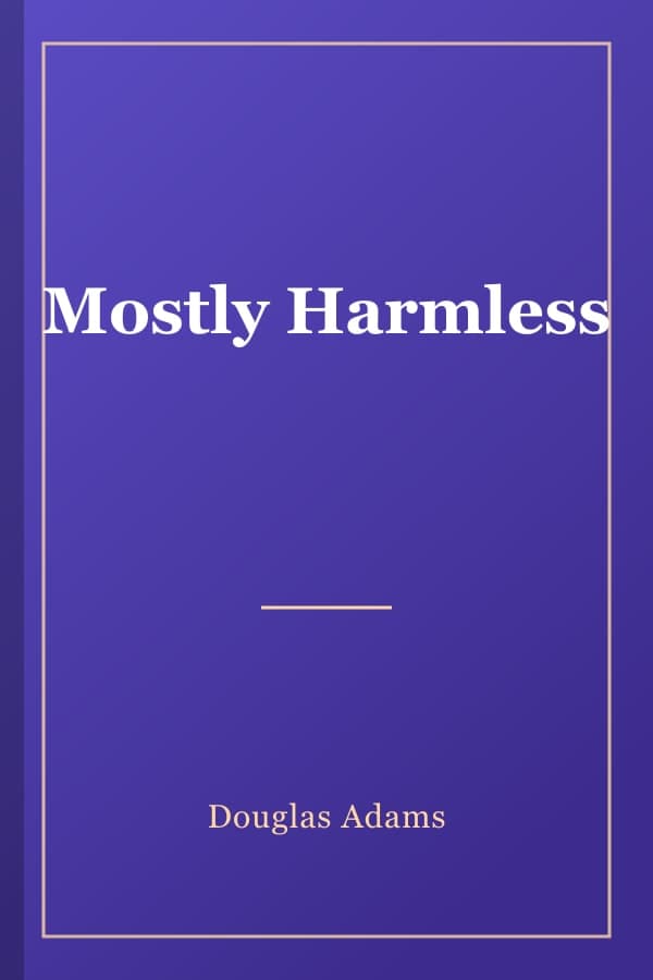 Mostly Harmless