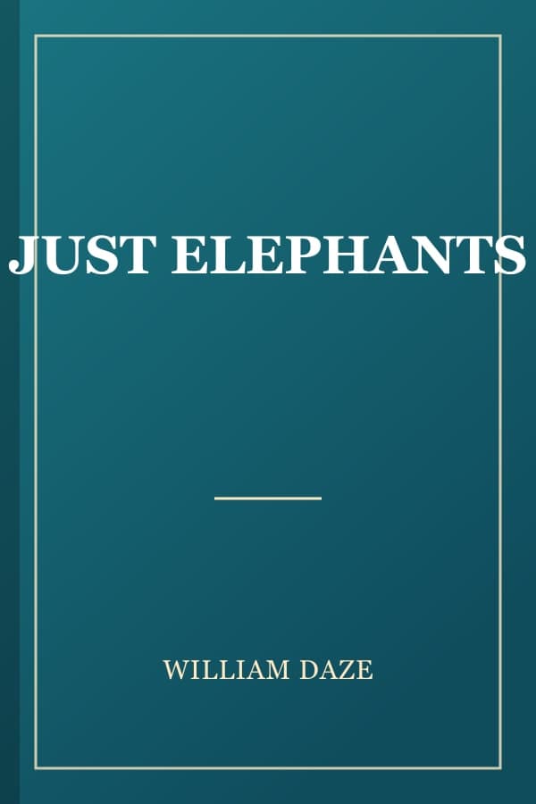 JUST ELEPHANTS