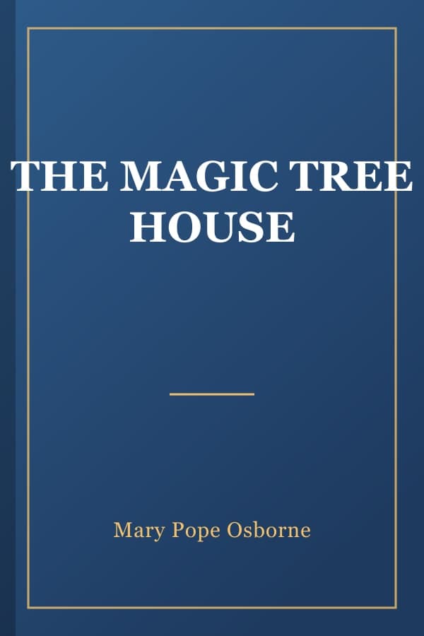 THE MAGIC TREE HOUSE