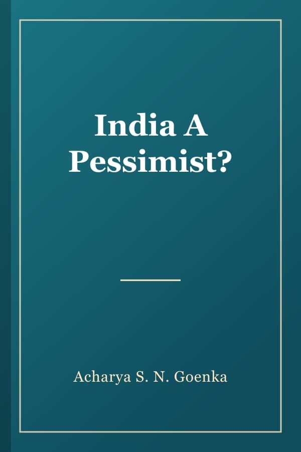 India A Pessimist?
