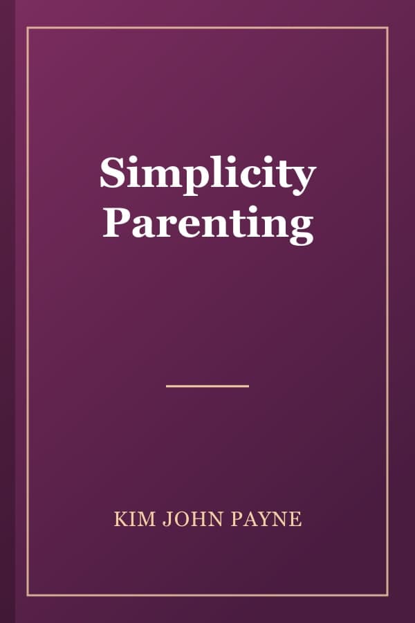 Simplicity Parenting