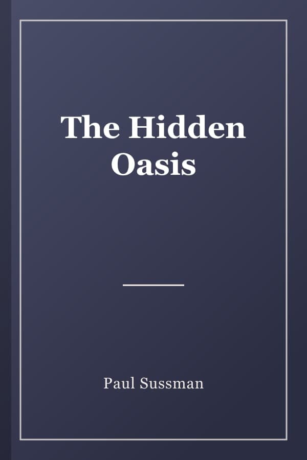 The Hidden Oasis