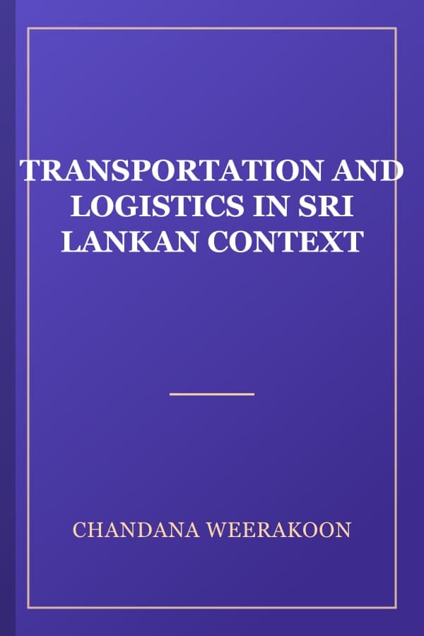 TRANSPORTATION AND LOGISTICS IN SRI LANKAN CONTEXT